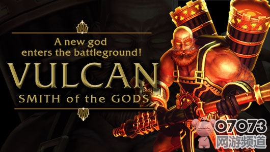 毁灭新英雄瘸腿火神伏尔甘技能酷似LOL大发明